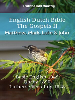 cover image of English Dutch Bible--The Gospels II--Matthew, Mark, Luke and John